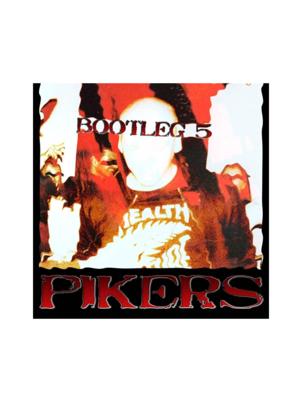 Pikers – Bootleg 5