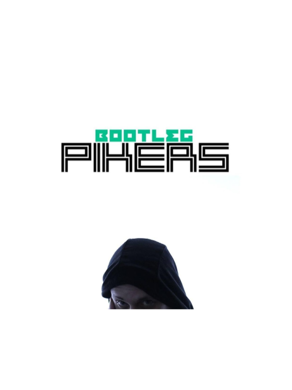 Pikers – Bootleg 3