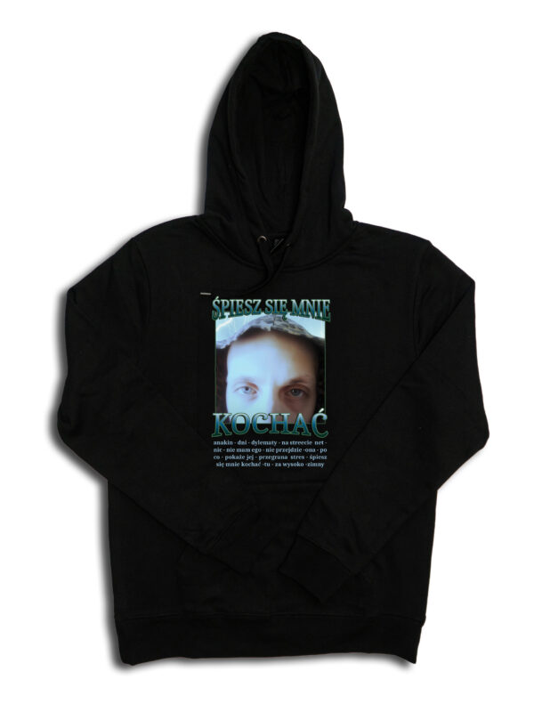 czarne hoodie śpiesz się mnie kochać